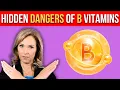 Hidden DANGERS of B VITAMINS Dr Janine