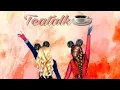 Teatalk 2⭐️☕️😋