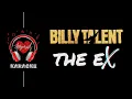 Download Lagu Billy Talent - The Ex [ Karaoke w/ BV ]