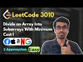 Divide an Array Into Subarrays With Minimum Cost I LeetCode 3010 Sorting Single Pass