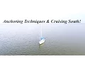 Anchoring Techniques Cruising South - Lazy Gecko VLOG 43