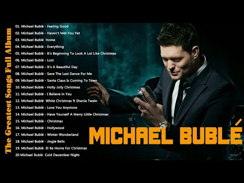 Download MP3 Best Songs Of Michael Buble - Michael Buble Greatest Hits Full Album 2023