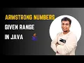 Java Find Armstrong Numbers in a Given Interval Using Java Java Programming Tutorial