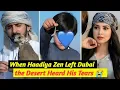 Lagu Toen Haadiya Zen Dubai verliet, hoorde de woestijn zijn tranen 😭 |Sjeik Hamdan| Fazza|Kroonprins ...
