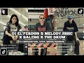 Download Lagu DJ EL PERDON X MELODY BBHC X SALEHO X THE DRUM DJ CAMPURAN VIRAL TIKTOK TERBARU MENGKANE
