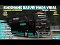 Download Lagu SHARE KODENAME BASURI DINASTY V4.0 - V4.4.1 NADA VIRAL KANE TERBARU 🤙 | BASURI 36 NOT | BUSSID