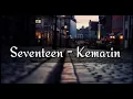 Lagu seventeen-kemarin,lagu sedih bikin air mata menetes