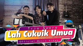 trio swara lah cukuik umua official music video tatangih denai duduak di janjang