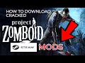 HOW TO DOWNLAD STEAM MODS FOR CRACKED PROJECT ZOMBOID