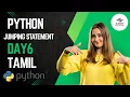 Pthon Day 6 Jumping Statements in Python break continue pass in Tamil CodePayanam