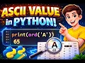 ASCII Value in Python ord Function Explained Beginner Python Program