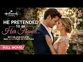 He Pretended to Be Her Fiance Then They Fell in Love Full Hallmark Romance Movie