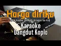 Download Lagu Harga diri (wali) - Karaoke tanpa vokal | Dangdut Koplo | Nada wanita