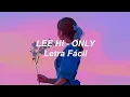 Download Lagu LEE HI - ONLY (Letra Fácil / Pronunciación Fácil / Easy Lyrics)