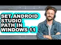 How to Set Android Studio Path in Windows 11 full Guide