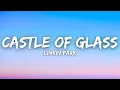 Lagu Linkin Park - Castle Of Glass (Lyrics)