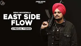 East Side Flow (Lyrical Video) Sidhu Moose Wala | Byg Byrd | Sunny Malton | Juke Dock