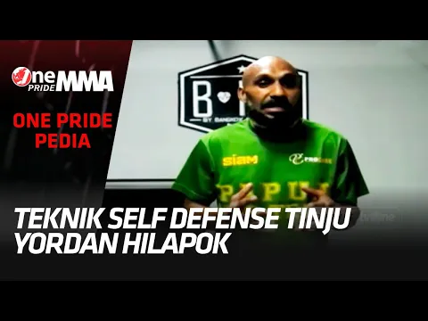 Yordan Hilapok Jelankan Self Defense Tinju Pada Titik Lemah Manusia || One Pride Pedia