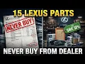 15 Lexus Parts You Should NEVER Buy From the Dealership And Where to Get Them Half Price