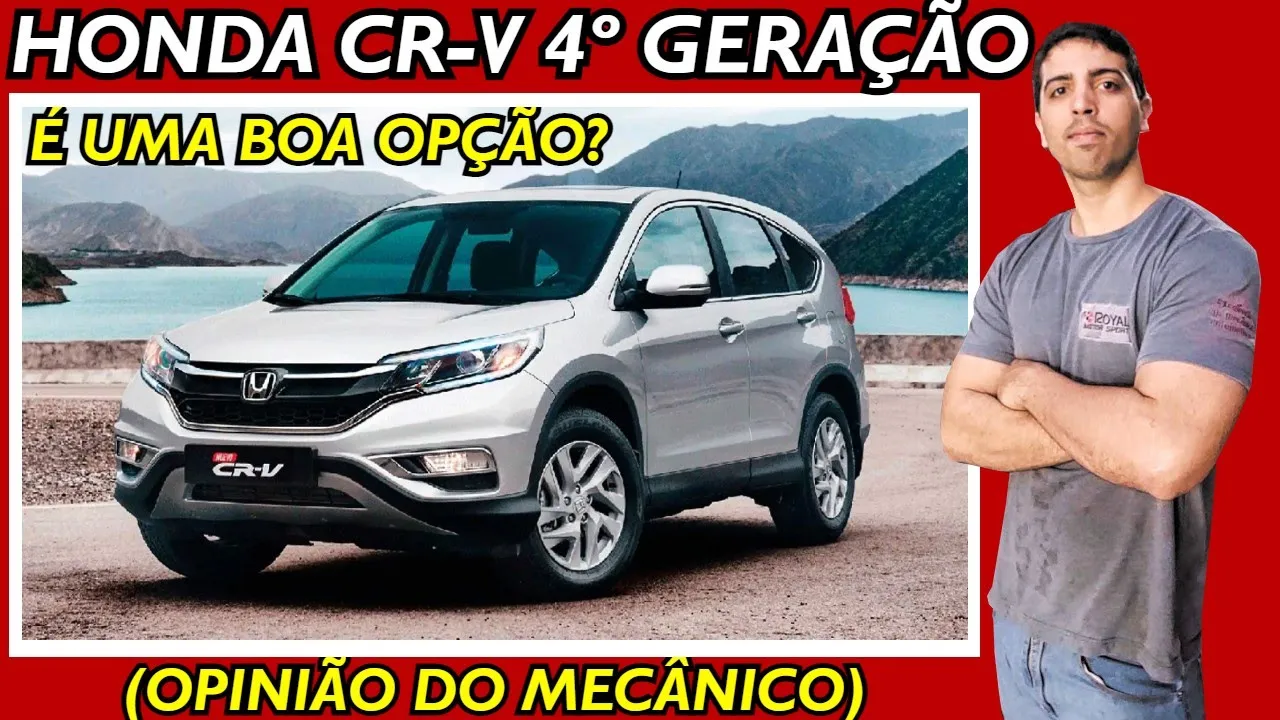 HONDA CR-V DE 4° GERAÇÃO - VALE A PENA? (OPINIÃO DO MECÂNICO)