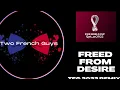 Two French Guys - Freed from desire (TFG 2022 Remix)