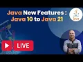 Java New Features Java 10 to Java 21