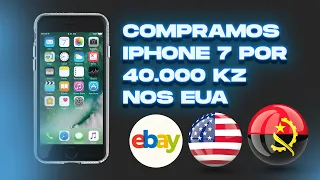COMPRAMOS IPHONE 7 NOS EUA POR 40 000 KZ