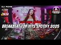 Download Lagu DJ BREAKBEAT TOP HITS SPOTIFY INDO 2025 - FULL GALAU