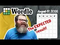 I predicted it Wordle August 17 2026