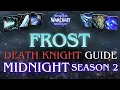 How to play Frost DK in MIDNIGHT SEASON 2 Rider Deathbringer Rotation Talents Gear Macros