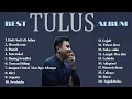 Download Lagu Tulus Full Lirik (Full Album) ~ Koleksi Lagu Terbaik Tulus ~ Spotify Top Hits Indonesia 2025