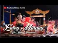 Download Lagu Entog Mulang - Nunung Nurmalasari - Gamelan Giri Komara Karawang