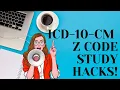 ICD-10-CM Z CODE STUDY HACKS