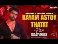 Download Lagu Kayam Asto Thatat ( Soundchek ) It's RY RemiX