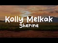 Download Lagu Sherine-Kolly Melkak (Lyrics)