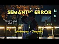 Semantic Error Jaeheong Sangwoo Blank Space Their story 2k quality
