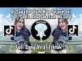 Lagu DJ SEDIA AKU SEBELUM HUJAN IDGITAF 🎶 || DJ KUYANG LAMA DISINI MENJAGAMU TAK PATAH HATI VIRAL ‼️
