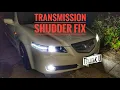 Transmission Shudder FIX Smooth Shifting DIY for Honda Acura Owners