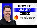 How To Use Firebase App Check 2026 Guide
