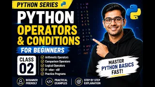 Python Operators Conditional Statements Class 2 Python Tutorial for Beginners