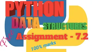 Coursera 7 2 assignment solution Python Data structures assignment 7 2 Solution