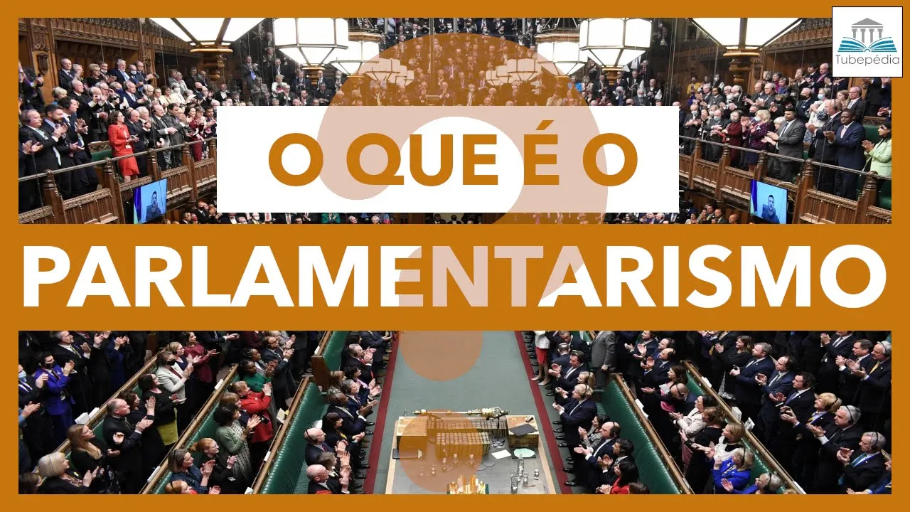 PARLAMENTARISMO: o que é e como funciona esse sistema de governo?