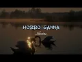 Download Lagu Hobbo Ganna (speed up) - Sherine