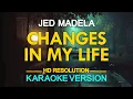 Download Lagu CHANGES IN MY LIFE - Jed Madela (Mark Sherman) 🎙️ [ KARAOKE ] 🎶