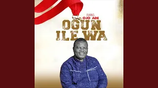 ogun ile wa