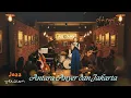 Lagu Antara Anyer dan Jakarta ( Jazz Version ) Sheila Majid ( Cover ) by Aik_projecT