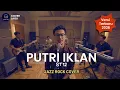 Lagu 🎵 Putri Iklan – ST12 | Jazz Rock Cover | Katakan Saja