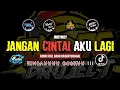 Download Lagu DJ JANGAN CINTAI AKU LAGI - IMEYMEY (yangviraldiTiktok) || REMIX FULL BAND-OGT || BY RUDAS PROJECT