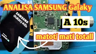 analisa samsung a10s mati total no power no charging tiba tiba mati