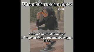 Download DJ rembulan malam rimex] korbankan diri dalam ilusi MP3